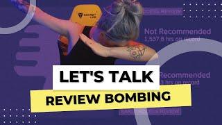 What is and isnt Review Bombing and Algorithm Pains