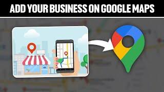 How To Add Your Business On Google Maps 2024 Full Guide