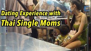Dating experience with Single Moms in Thailand She kept tailing me wherever I go