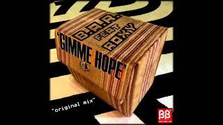 B.A.R. feat Roxy - gimme hope original mix