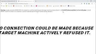 How to fix no connection could be made because the  target machine actively refused it.