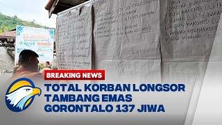 BREAKING NEWS - UPDATE Total Korban Longsor Tambang Emas Gorontalo Capai 137 Jiwa