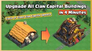 Upgrade All Clan Capital Buildings in 4 Minutes  Clash of Clans