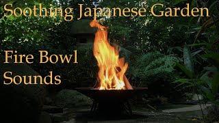 Relaxing Fire Bowl Sounds in Japanese Garden 4K