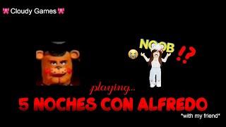 being a noob at 5 noches con alfredo for 5 minutes with my friend spider his channel in desc