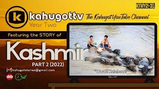 STORY OF KASHMIR  Part 2 2022  Wow Kalabaw