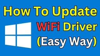 How To Update WiFi Driver Windows 10 In Laptop Simple and Quick Way