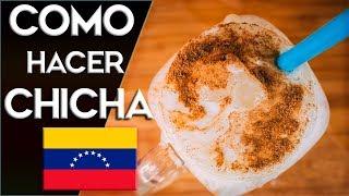 Como hacer Chicha Venezolana fácil y rápido LA MEJOR QUE EXISTE