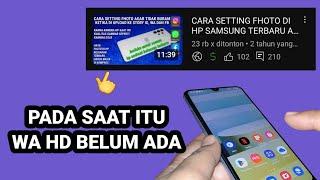 Story WA Foto & Video HP Samsung Tidak Buram Lagi