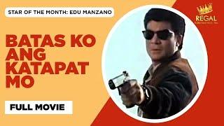 BATAS KO ANG KATAPAT MO Ramon Bong Revilla Jr. Edu Manzano & Gelli de Belen  Full Movie