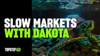 LIVE Slow Markets with Coach Dakota 090224