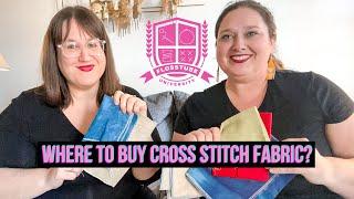 Where to Buy Cross Stitch Fabric Flosstube University #4