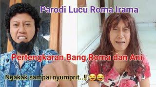 Video Lucu #55. Parodi Lucu Roma Irama dan Ani.