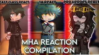 MHA Reaction Compilation  Deku’s Past Class React  1A React To Angst  Pro Heroes React To Past