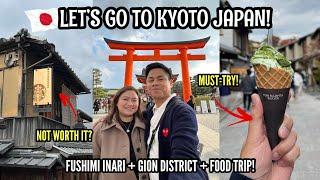 EXPLORING KYOTO JAPAN    DAY TRIP TO KYOTO FROM OSAKA  FUSHIMI INARI + GION DISTRICT + FOOD TRIP