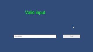 How to Get User Input and Validate It Using Unity