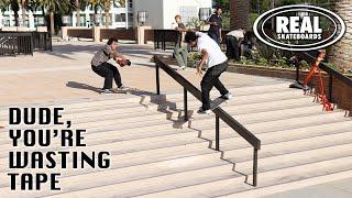 Real Skateboards Dude Youre Wasting Tape ft. Ishod Wair Mason Silva and More