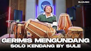 GERIMIS MENGUNDANG - SLAM  COVER KENDANG BY SULE