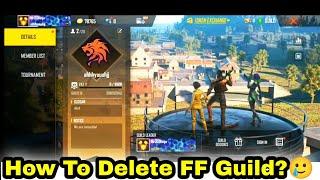 HOW to Delete Free Fire Guild  Garena free fire Guild  Free Fire Ki Guild Kaise Delete Kare