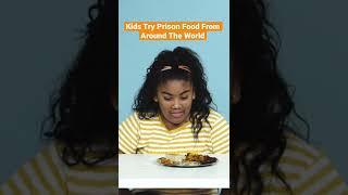 Kids Try Prison Food from Around the World  #Shorts