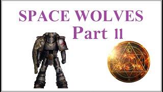 Space Wolves Part 2 - Getting Started in Horus Heresy