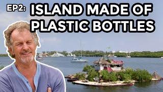 Richart Sowas Island Made of Plastic Bottles - COOLEST THING IVE EVER MADE - EP2