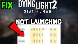 Dying Light 2  – Fix Not Launching – Complete Tutorial
