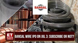 Bansal Wire IPO Company To Hit D-Street On July 3 How Will Objectives Of Co Be Satisfied?  ET Now