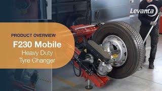 F230 Mobile Truck Tyre Changer Product Overview Levanta