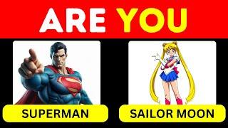  ARE YOU SUPERMAN OR SAILOR MOON? TAKE THIS AESTHETIC SUPER HERO PERSONALITY XYZ FUN QUIZ