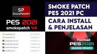 Smoke Patch v4 PES 2021 PC  Tutorial Cara Install & Penjelasan
