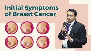 What are the Initial Symptoms of Breast Cancer  Dr. Manish Singhal