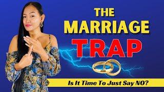 THE MARRIAGE TRAP - Is Marriage Worth the Risk For A Man?