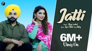 Jatti  Official Video  Raaj Sohal feat. Isha Sharma  Ikky  New Punjabi Songs 2022  Tune & Tone