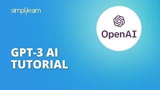 GPT 3 Explained  What is GPT 3  GPT 3 DEMO  GPT 3 AI  Artificial Intelligence  Simplilearn