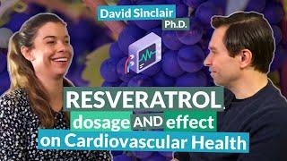 Resveratrol dosage and effect on cardiovascular health  David Sinclair