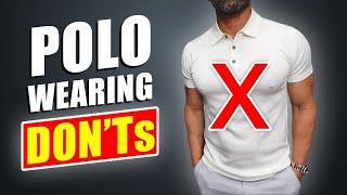 Stop Wearing Polo Shirts WRONG Top 10 Polo Wearing DONTs