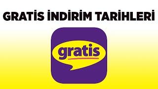 GRATİS İNDİRİM GÜNLERİ TARİHLERİ  GÜNCEL