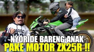 AJAK PAPAH UCOK BABA JALAN-JALAN SORE PAKE MOTOR NINJA ZX25R 