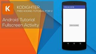 Android Studio Tutorial - Fullscreen Activity