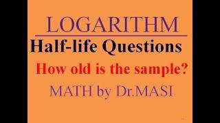 How old is the sample? Half-life of C-14