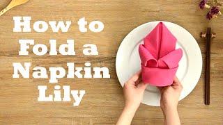 Lily Napkin Folding Tutorial - 1 minute video tutorial - Episode 30