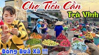 Đông Quá Xá CHỢ TIỂU CẦN TRÀ VINH - Bán Toàn Đặc Sản Khmer Thơm Ngon NGƯỜI ĐI KÍN CHỢ  KPVL