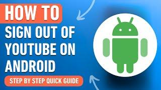 How to Sign Out of Youtube Account on Android 2024 Easy Tutorial