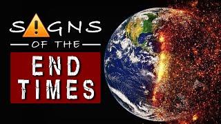 What are THE SIGNS of the END TIMES  Bible Prophecy