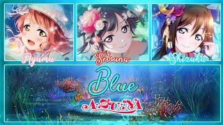 Blue - A・ZU・NA FULL ENGROM LYRICS + COLOR CODED  Love Live