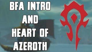 HORDE BFA Intro & Getting the Heart of Azeroth