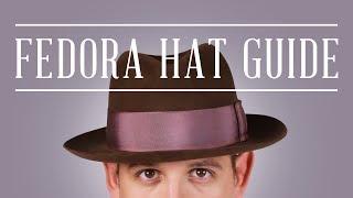 Fedora Felt Hat Guide + Tips & Why You Should Wear Hats Today - Gentlemans Gazette