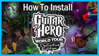 How to Install Guitar Hero World Tour Definitive Edition MOD OUTDATED