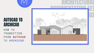 Transition from Autocad To Archicad